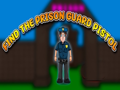 Spil Find the Prison Guard Pistol