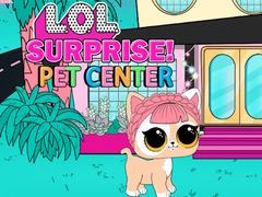 Spil LOL Surprise Pet Center 