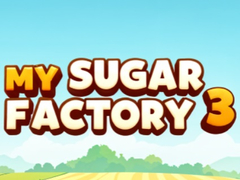 Spil My Sugar Factory 3