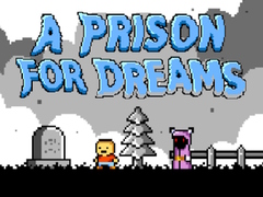 Spil A Prison for Dreams