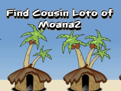 Spil Find Cousin Loto of Moana2