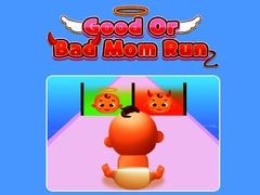 Spil Good Or Bad Mom Run 
