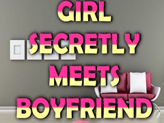 Spil Girl Secretly Meets Boyfriend