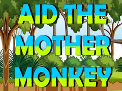 Spil Aid The Mother Monkey