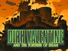 Spil Dirk Valentine and the fortress or steam