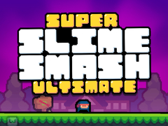 Spil Super Slime Smash Ultimate