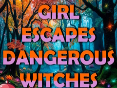 Spil Girl Escapes Dangerous Witches