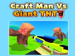 Spil Craft Man Vs Giant TNT