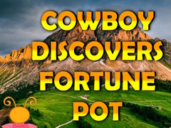Spil Cowboy Discovers Fortune Pot