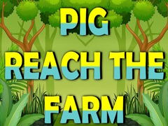 Spil Pig Reach The Farm