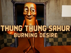 Spil Thung Thung Sahur Burning Desire