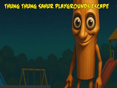 Spil Thung Thung Sahur Playgrounds Escape