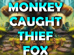 Spil Monkey Caught Thief Fox