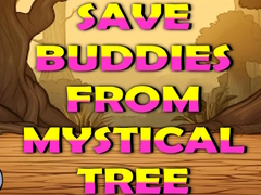 Spil Save Buddies From Mystical Tree
