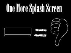 Spil One More Splash Screen