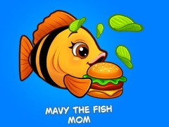 Spil Mavy the Fish Mom