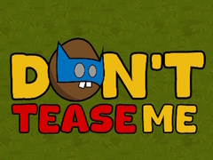 Spil Dont Tease Me