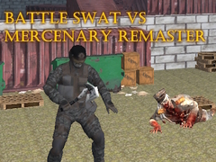 Spil Battle SWAT vs Mercenary Remaster