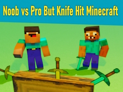 Spil Noob vs Pro But Knife Hit Minecraft