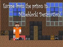 Spil Escape from the prison in Mineblock! Destruction!