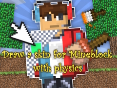 Spil Draw a skin for Mineblock with physics
