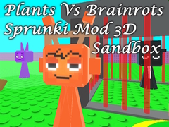 Spil Plants Vs Brainrots Sprunki Mod 3D Sandbox