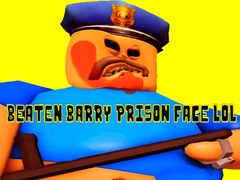 Spil Beaten Barry Prison Face LOL