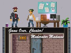 Spil Game Over, Cheater! Moderator Madness