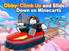 Spil Obby: Climb Up and Slide Down on Minecarts