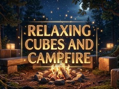 Spil Relaxing Cubes and Campfire