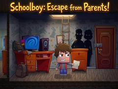 Spil Schoolboy: Escape from Parents!