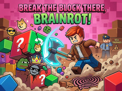 Spil Break the block there, Brainrot!