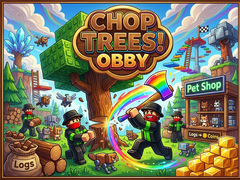 Spil Chop Trees! Obby