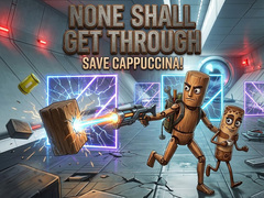 Spil None Shall Get Through: Save Cappuccina!