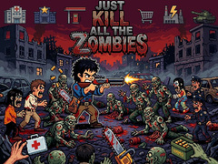 Spil Just... kill all the zombies!