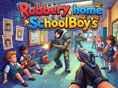 Spil Robbery home SchoolBoy's