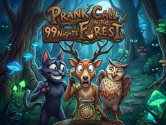Spil Prank Call - 99 Nights In The Forest