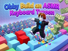 Spil Obby: Build an ASMR Keyboard Tycoon