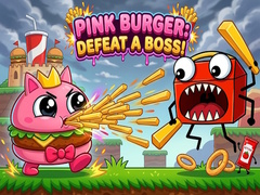 Spil Pink Burger: Defeat a BOSS!