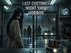 Spil LAST CUSTOMER :Night Shift Horror