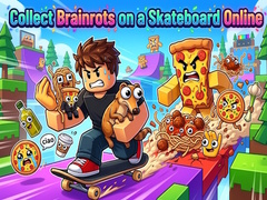 Spil Collect Brainrots on a Skateboard Online